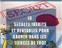 10 secrets inédits et rentables