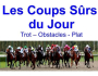 Les Coups Sûrs du Jour