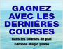 Gagnez avec les dernières courses