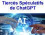 Les Tiercés Spéculatifs de ChatGPT