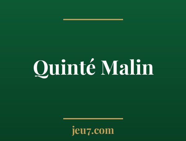 Quinté Malin